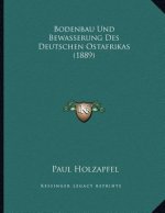 Bodenbau Und Bewasserung Des Deutschen Ostafrikas (1889)