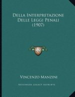 Della Interpretazione Delle Leggi Penali (1907)