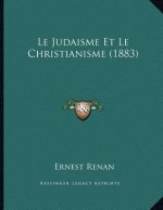 Le Judaisme Et Le Christianisme (1883)