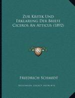 Zur Kritik Und Erklarung Der Briefe Ciceros An Atticus (1892)