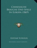 Chinesische Brauche Und Spiele In Europa (1869)