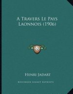 A Travers Le Pays Laonnois (1906)