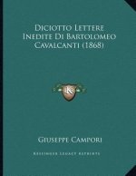 Diciotto Lettere Inedite Di Bartolomeo Cavalcanti (1868)