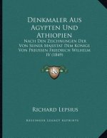 Denkmaler Aus Agypten Und Athiopien: Nach Den Zeichnungen Der Von Seiner Majestat Dem Konige Von Preussen Friedrich Wilhelm IV (1849)