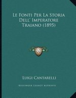 Le Fonti Per La Storia Dell' Imperatore Traiano (1895)