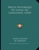 Precis Historique Du Canal Du Languedoc (1810)