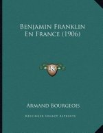 Benjamin Franklin En France (1906)