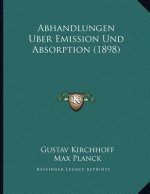 Abhandlungen Uber Emission Und Absorption (1898)