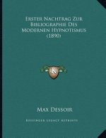 Erster Nachtrag Zur Bibliographie Des Modernen Hypnotismus (1890)