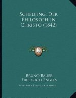 Schelling, Der Philosoph In Christo (1842)