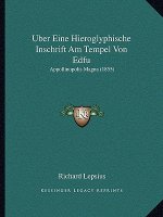 Uber Eine Hieroglyphische Inschrift Am Tempel Von Edfu: Appollinopolis Magna (1855)