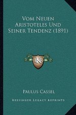 Vom Neuen Aristoteles Und Seiner Tendenz (1891)