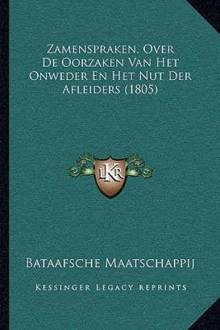 Zamenspraken, Over De Oorzaken Van Het Onweder En Het Nut Der Afleiders (1805)