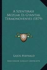 A Szentirasi Mezgak Es Gyantak Termonovenyei (1879)