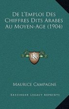 De L'Emploi Des Chiffres Dits Arabes Au Moyen-Age (1904)