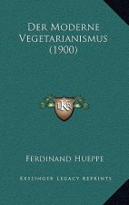 Der Moderne Vegetarianismus (1900)