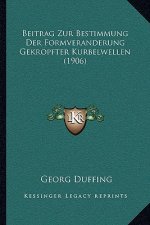 Beitrag Zur Bestimmung Der Formveranderung Gekropfter Kurbelwellen (1906)