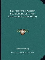 Das Hippokrates-Glossar Des Erotianos Und Seine Ursprungliche Gestalt (1893)