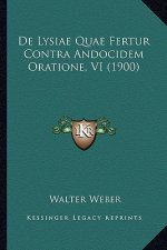 De Lysiae Quae Fertur Contra Andocidem Oratione, VI (1900)