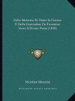 Delle Memorie Di Dante In Firenze E Della Gratitudine De Fiorentini Verso Il Divino Poeta (1830)