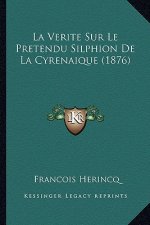 La Verite Sur Le Pretendu Silphion De La Cyrenaique (1876)
