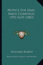 Notice Sur Jean-Amos Comenius, 1592-1670 (1882)