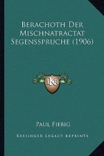 Berachoth Der Mischnatractat Segensspruche (1906)