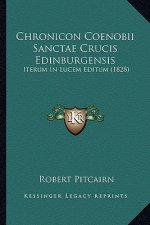 Chronicon Coenobii Sanctae Crucis Edinburgensis: Iterum In Lucem Editum (1828)