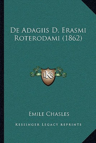 De Adagiis D. Erasmi Roterodami (1862)