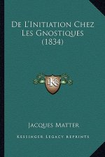 De L'Initiation Chez Les Gnostiques (1834)