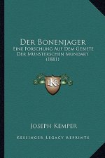 Der Bonenjager: Eine Forschung Auf Dem Gebiete Der Munsterschen Mundart (1881)