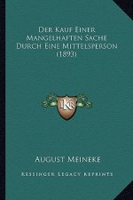 Der Kauf Einer Mangelhaften Sache Durch Eine Mittelsperson (1893)