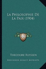 La Philosophie De La Paix (1904)