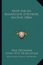 Note Sur Les Manuscrits D'Auteurs Anciens (1866)