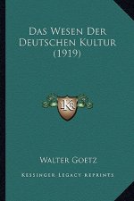 Das Wesen Der Deutschen Kultur (1919)