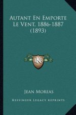 Autant En Emporte Le Vent, 1886-1887 (1893)