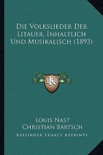 Die Volkslieder Der Litauer, Inhaltlich Und Musikalisch (1893)