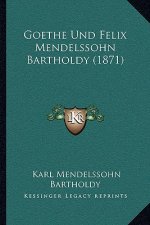Goethe Und Felix Mendelssohn Bartholdy (1871)
