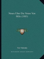 Neues Uber Die Venus Von Milo (1883)
