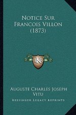 Notice Sur Francois Villon (1873)