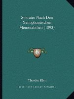 Sokrates Nach Den Xenophontischen Memorabilien (1893)