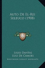 Auto De El-Rei Seleuco (1908)