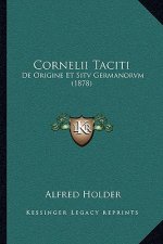 Cornelii Taciti: De Origine Et Sitv Germanorvm (1878)