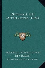 Denkmale Des Mittelalters (1824)