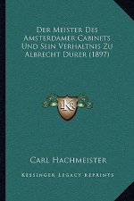 Der Meister Des Amsterdamer Cabinets Und Sein Verhaltnis Zu Albrecht Durer (1897)