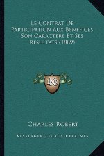 Le Contrat De Participation Aux Benefices Son Caractere Et Ses Resultats (1889)