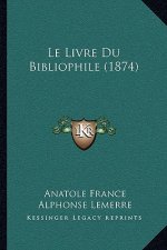 Le Livre Du Bibliophile (1874)
