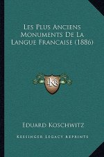 Les Plus Anciens Monuments De La Langue Francaise (1886)