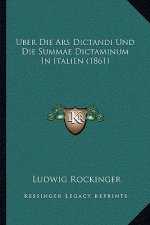 Uber Die Ars Dictandi Und Die Summae Dictaminum In Italien (1861)
