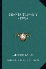 Biro Es Torveny (1906)